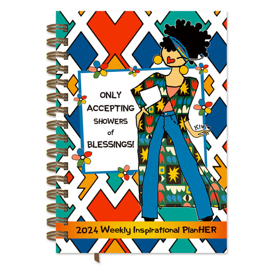 Only Accepting Showers Of Blessings! 2024 Weekly Inspirational Planner!